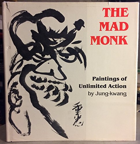 Beispielbild fr The Mad Monk: Paintings of Unlimited Action zum Verkauf von GF Books, Inc.