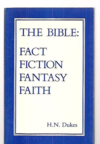 Beispielbild fr The Bible, Fact, Fiction, Fantasy, Faith zum Verkauf von Books From California
