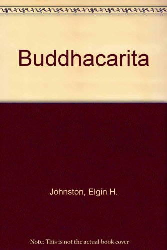 Stock image for Buddhacarita; or Acts of the Buddha in Three Parts for sale by West Side Book Shop, ABAA