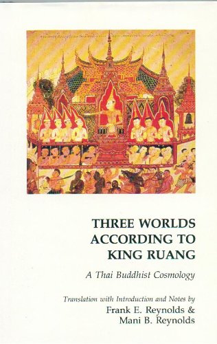 Three Worlds According to King Ruang: A Thai Buddhist Cosmology (English and Thai Edition) (9780895811530) by [???]