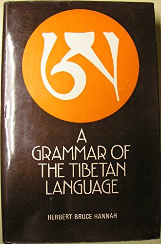 Beispielbild fr A Grammar of the Tibetan Language, Literary and Colloquial zum Verkauf von COLLINS BOOKS