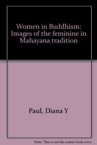 Stock image for Women in Buddhism : images of the feminine in Mahayana tradition for sale by Books From California
