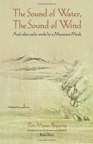 Imagen de archivo de The Sound of Water, the Sound of Wind: And Other Early Works by a Mountain Monk a la venta por Books Unplugged