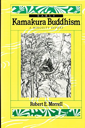 Imagen de archivo de Early Kamakura Buddhism: A Minority Report (Nanzan Series in Religion & Culture) a la venta por medimops