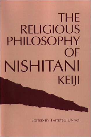 Beispielbild fr The Religious Philosophy of Nishitani Keiji zum Verkauf von Moe's Books