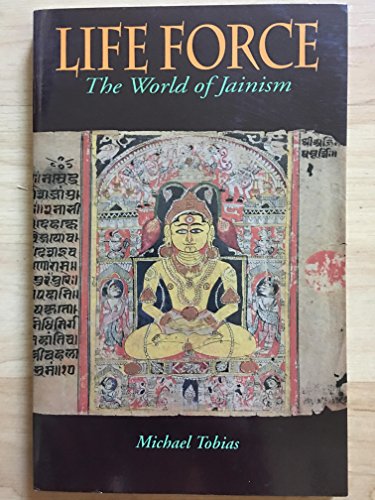 Stock image for Life Force : The World of Jainism for sale by Better World Books