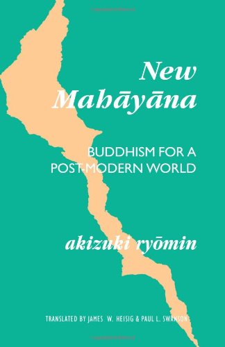 Beispielbild fr New Mahayana : Buddhism for a Post-Modern World zum Verkauf von Better World Books