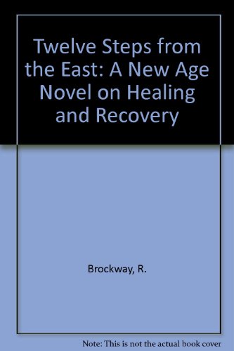 9780895819048: Twelve Steps from the East: A New Age Novel on Healing and Recovery