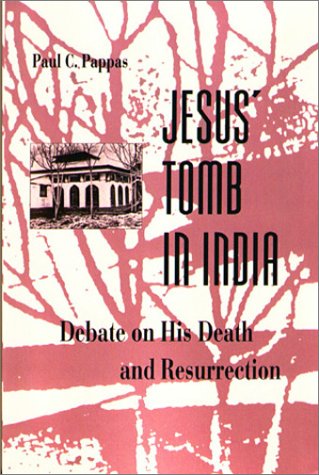 Stock image for Jesus' Tomb in India Debate on His Death and Resurrection for sale by Chequamegon Books