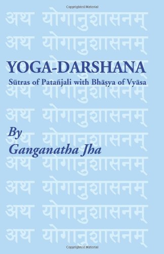 Stock image for The Yoga-Darshana: The Sutras of Patanjali--With the Bhasya of Vyasa for sale by Ergodebooks
