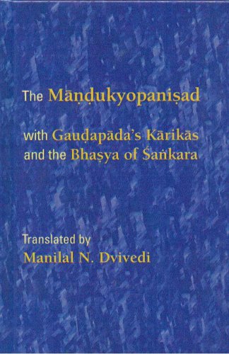 The Mandukyopanisad: With Gaudapada's Karikas and the Bhasya of Sankara ; Translated into English by Manilal N. Dvivedi (9780895819659) by Gaudapada; Sankara