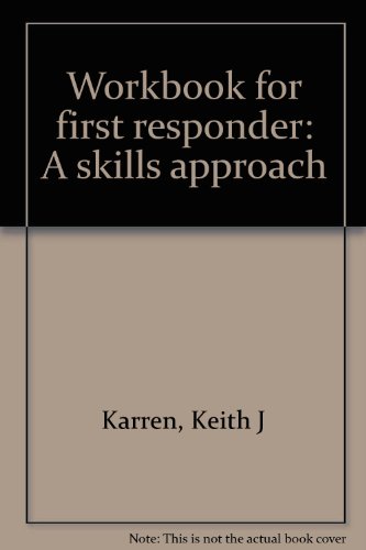 Beispielbild fr Workbook for First Responder: A Skills Approach zum Verkauf von Wonder Book