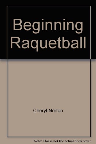 Stock image for Beginning Raquetball for sale by HPB Inc.