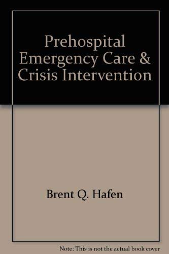 Stock image for Prehospital Emergency Care & Crisis Intervention for sale by Wonder Book