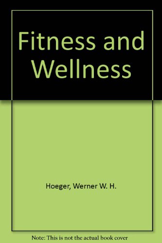 Imagen de archivo de Fitness and Wellness a la venta por Better World Books