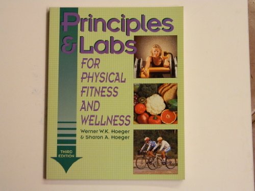 Imagen de archivo de Principles and Labs for Physical Fitness and Wellness a la venta por Better World Books