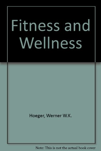 Imagen de archivo de Fitness and Wellness a la venta por Better World Books