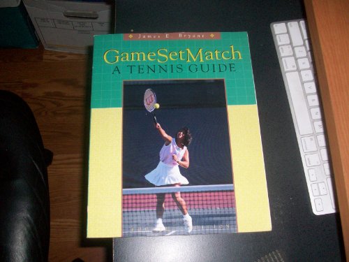 Stock image for Game Set Match : A Beginning Tennis Guide for sale by Better World Books: West