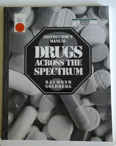 9780895823601: Drugs across the spectrum: Instructors manual