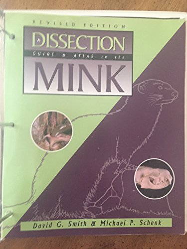 Dissection Guide and Atlas to the Mink (9780895824509) by David G. Smith; Michael P. Schenk