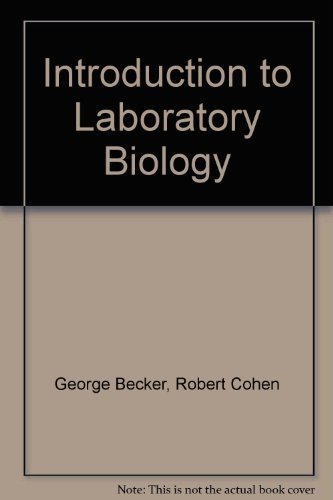 Introduction to Laboratory Biology (9780895824523) by Unknown Author