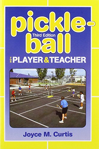 Beispielbild fr Pickle-Ball : For Player and Teacher zum Verkauf von Better World Books