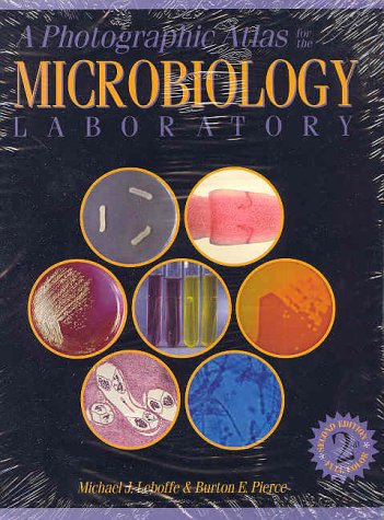 Photographic Atlas For The Microbiology Lab (9780895824615) by Leboffe, Michael J.; Leboffe, Michael; Pierce, Burton E.