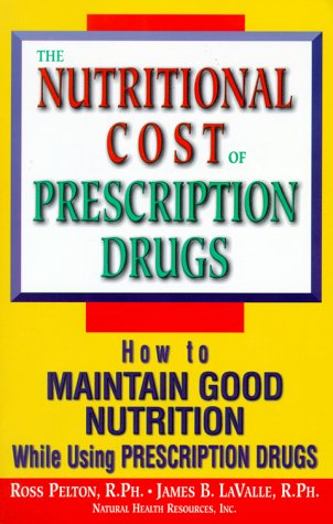 Stock image for Nutritional Cost of Prescription Drugs for sale by Jenson Books Inc