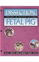 A Dissection Guide and Atlas to the Fetal Pig (9780895826268) by David G. Smith; Michael P. Schenk