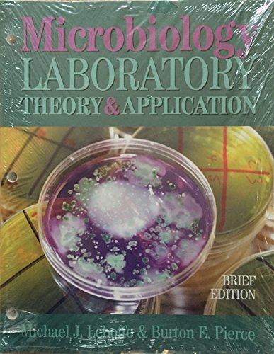 Microbiology: Lab Theory and Application, Brief Edition (9780895827050) by Michael J. Leboffe; Burton E. Pierce