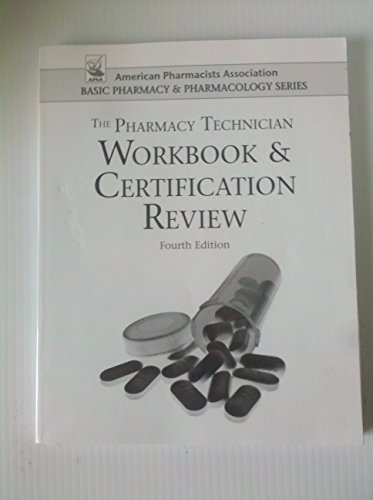 Beispielbild fr Pharmacy Technician Workbook and Certification Review (American Pharmacists Association Basic Pharmacy and Pharmacology Series) (APhA Basic Pharmacy and Pharmacology) zum Verkauf von SecondSale