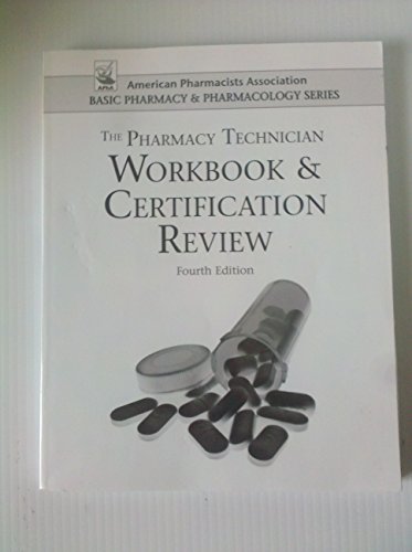 Stock image for Pharmacy Technician Workbook and Certification Review (American Pharmacists Association Basic Pharmacy and Pharmacology Series) (APhA Basic Pharmacy and Pharmacology) for sale by SecondSale