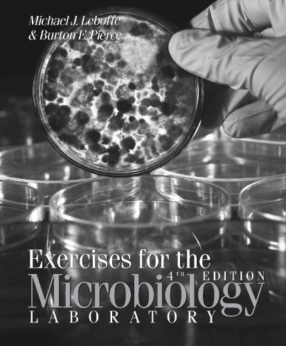 Exercises for the Microbiology Laboratory (9780895828736) by Michael J. Leboffe; Burton E. Pierce