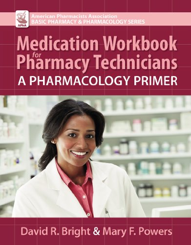 Imagen de archivo de Medication Workbook for Pharmacy Technicians : A Pharmacology Primer a la venta por Better World Books