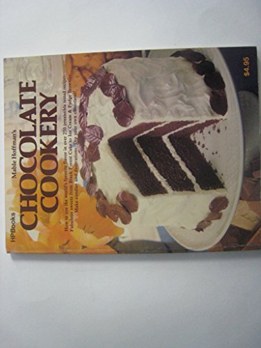 Imagen de archivo de Mable Hoffman's Chocolate Cookery a la venta por Top Notch Books