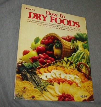 9780895860248: How to Dry Foods