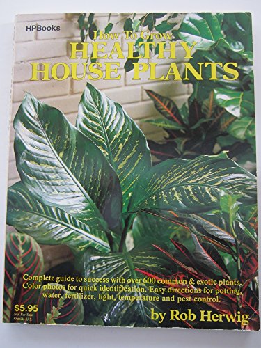 Stock image for How to Grow Healthy House Plants for sale by Better World Books