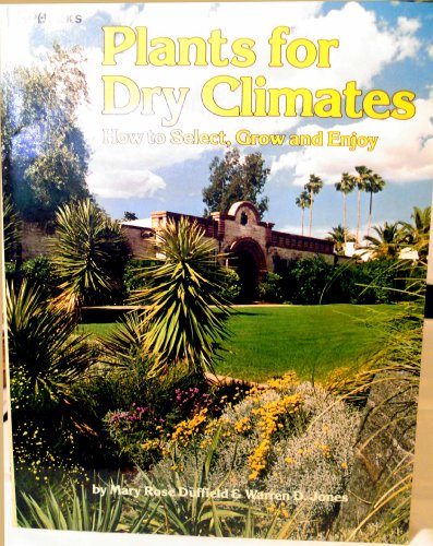 9780895860422: Plants For Dry Climates