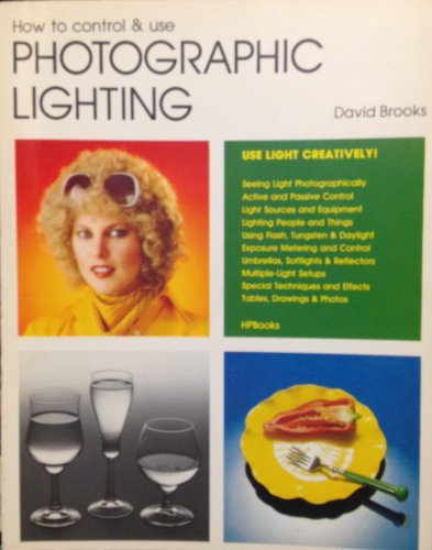 Stock image for How to Control and Use Photographic Lighting for sale by Better World Books