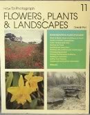 9780895860682: How to Photograph Flowers, Plants, & Landscapes