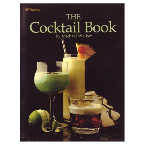 9780895860699: The Cocktail Book
