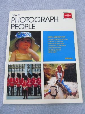 Imagen de archivo de How to Photograph People a la venta por Better World Books: West