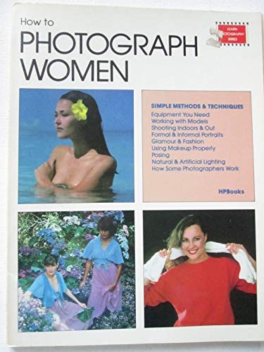 Imagen de archivo de How to Photograph Women a la venta por Better World Books: West