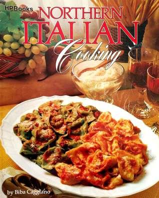 9780895861191: Northern Italian Cooking