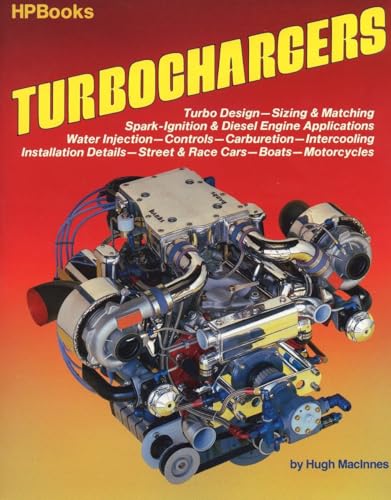 Imagen de archivo de Turbochargers HP49 (HP Books): Turbo Design, Sizing Matching, Spark-Ignition Diesel Engine Applications, Water Injection, Controls, Carburetion, Intercooling, . Street Race Cars, Boats, Motorc a la venta por Goodwill of Colorado