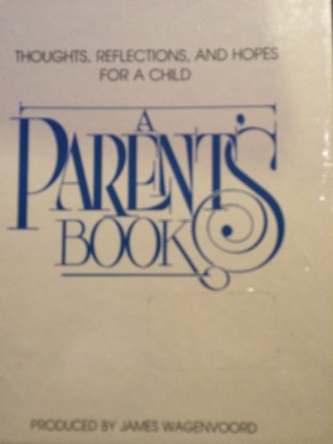 9780895861368: A Parent's Book