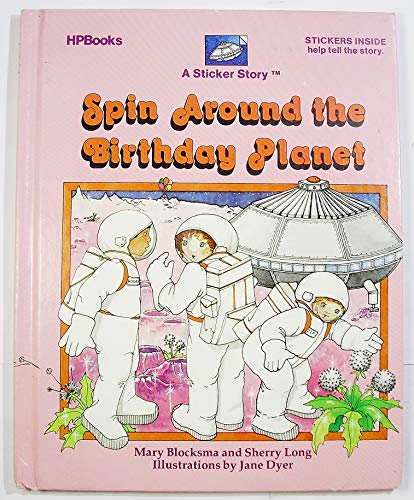 Stock image for Spin Around the Birthday Planet for sale by ThriftBooks-Dallas