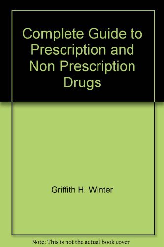 Stock image for Complete Guide to Prescription and Non Prescription Drugs for sale by HPB-Red