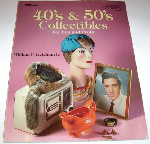 Stock image for 40'S & 50's Collectibles for Fun & Profit for sale by B-Line Books