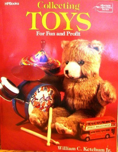 9780895862501: Collecting Toys for Fun and Profit